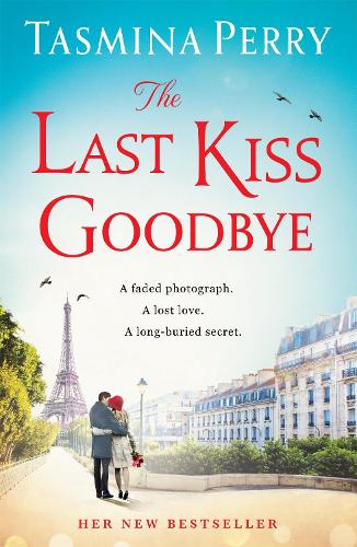 Бумажная книга «The Last Kiss Goodbye: From the bestselling author, the spellbinding story of an old secret and a journey to Paris», автор Тасмина Перри - фото №1