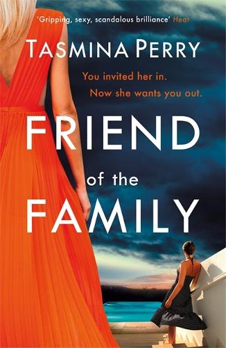 Паперова книга «Friend of the Family: You invited her in. Now she wants you out. The gripping page-turner you don't want to miss.», автор Тасміна Перрі - фото №1