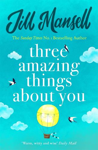 Бумажная книга «Three Amazing Things About You: A touching novel about love, heartbreak and new beginnings», автор Джилл Мэнселл - фото №1