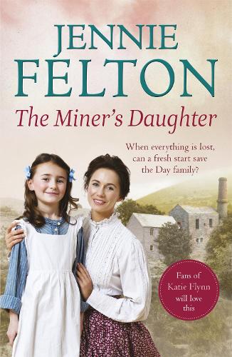 Паперова книга «The Miner's Daughter: The second dramatic and powerful saga in the beloved Families of Fairley Terrace series», автор Дженні Фелтон - фото №1