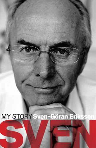 Паперова книга «Sven: My Story», автор Свен-Горан Ерікссон - фото №1