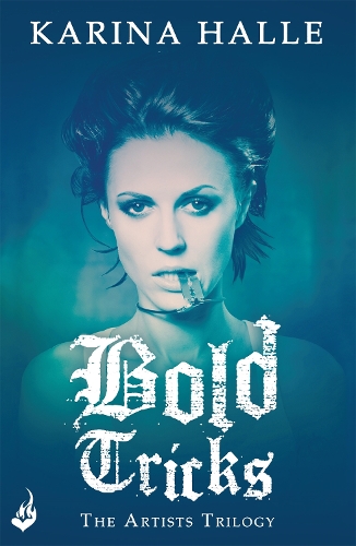 Бумажная книга «Bold Tricks (The Artists Trilogy 3)», автор Карина Галле - фото №1