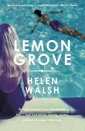 Паперова книга «The Lemon Grove: The bestselling summer sizzler - A Radio 2 Bookclub choice», автор Гелен Волш - фото №1