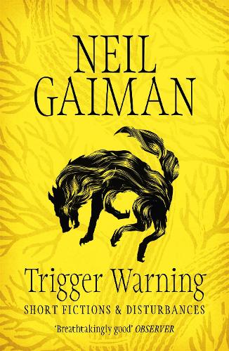 Бумажная книга «Trigger Warning: Short Fictions and Disturbances», автор Нил Гейман - фото №1