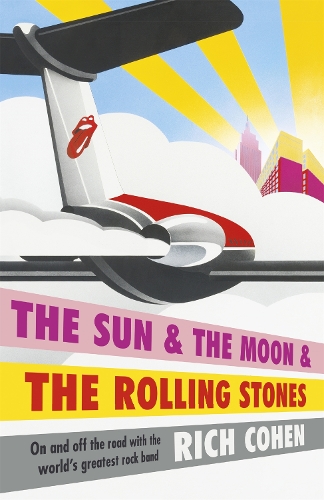 Бумажная книга «The Sun & the Moon & the Rolling Stones», автор Рич Коэн - фото №1