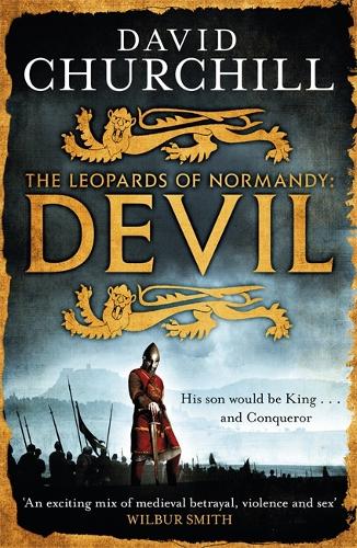 Бумажная книга «Devil (Leopards of Normandy 1): A vivid historical blockbuster of power, intrigue and action», автор Дэвид Черчилль - фото №1