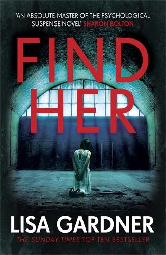 Паперова книга «Find Her: An absolutely gripping thriller from the international bestselling author», автор Ліза Гарднер - фото №1