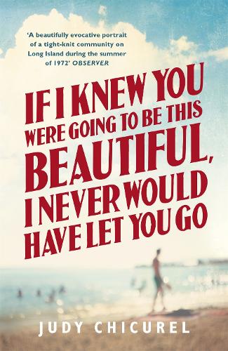 Бумажная книга «If I Knew You Were Going To Be This Beautiful, I Never Would Have Let You Go», автор Джуди Чикурел - фото №1