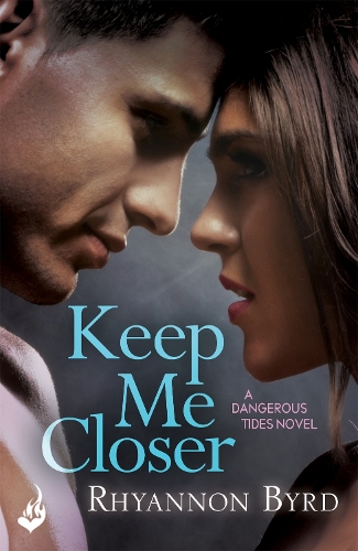 Бумажная книга «Keep Me Closer: Dangerous Tides 2», автор Рианнон Берд - фото №1