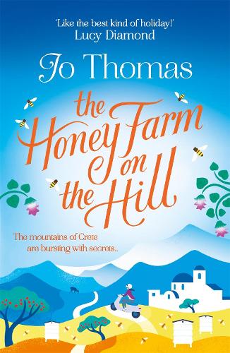 Бумажная книга «The Honey Farm on the Hill: escape to sunny Greece in the perfect feel-good summer read», автор Джо Томас - фото №1