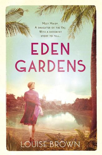 Бумажная книга «Eden Gardens: The unputdownable story of love in an Indian summer», автор Луиза Браун - фото №1