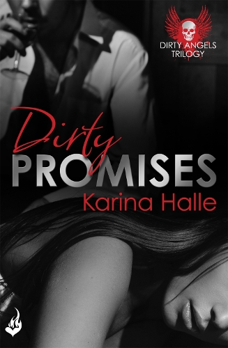 Паперова книга «Dirty Promises: Dirty Angels 3», автор Каріна Галле - фото №1