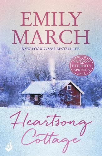 Бумажная книга «Heartsong Cottage: Eternity Springs 10: A heartwarming, uplifting, feel-good romance series», автор Эмили Марч - фото №1