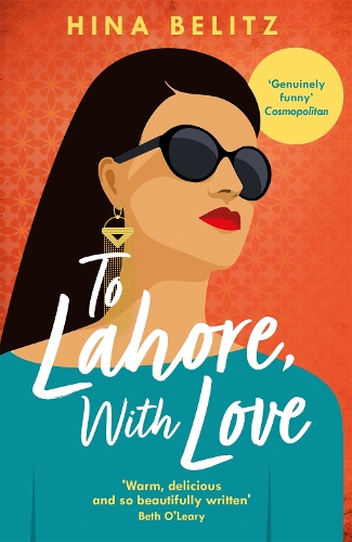 Бумажная книга «To Lahore, With Love: 'One of those books that warms your heart from the inside out'», автор Хина Белиц - фото №1