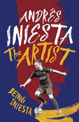 Паперова книга «The Artist: Being Iniesta», автор Андрес Іньеста - фото №1