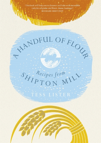 Бумажная книга «A Handful of Flour: Recipes from Shipton Mill», автор Тесс Листер - фото №1