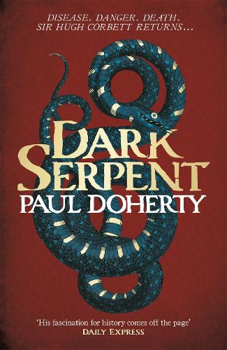 Паперова книга «Dark Serpent (Hugh Corbett Mysteries, Book 18): A gripping medieval murder mystery», автор Пол Доерті - фото №1