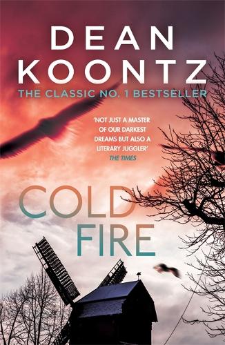 Паперова книга «Cold Fire: An unmissable, gripping thriller from the number one bestselling author», автор Дін Кунц - фото №1