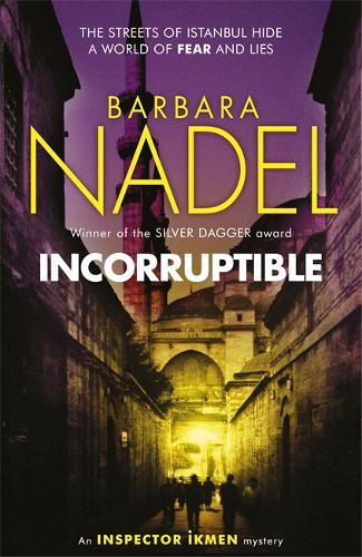 Бумажная книга «Incorruptible (Inspector Ikmen Mystery 20)», автор Барбара Надель - фото №1
