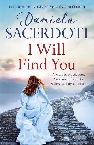 Бумажная книга «I Will Find You (A Seal Island novel): A captivating love story from the author of THE ITALIAN VILLA», автор Даниэла Сасердоти - фото №1