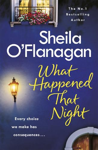 Бумажная книга «What Happened That Night: A page-turning read by the No. 1 Bestselling author», автор Шейла О'Фланаган - фото №1