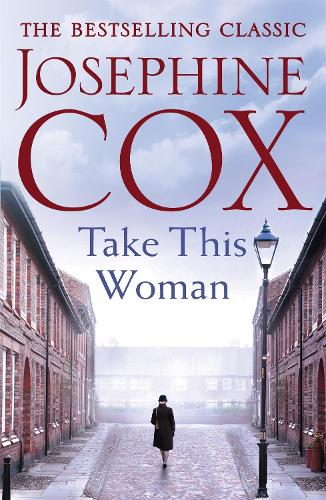 Паперова книга «Take this Woman: A moving and utterly compelling coming-of-age saga», автор Джозефіна Кокс - фото №1