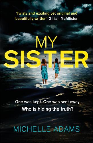 Бумажная книга «My Sister: an addictive psychological thriller with twists that grip you until the very last page», автор Мишель Адамс - фото №1