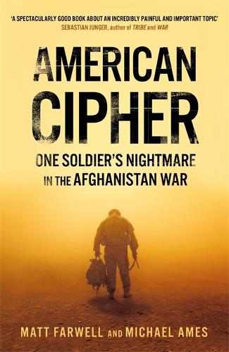 Паперова книга «American Cipher: One Soldier's Nightmare in the Afghanistan War», авторів Метт Фарвелл, Майкл Еймс - фото №1