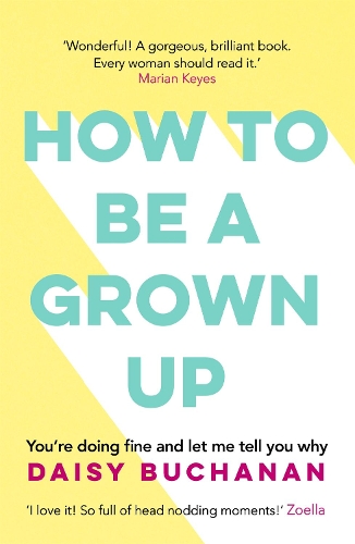 Паперова книга «How to Be a Grown-Up», автор Дейзі Б'юкенен - фото №1