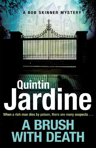 Бумажная книга «A Brush with Death (Bob Skinner series, Book 29): A high profile murder. A long list of suspects. Police Scotland know just the man to send in . . .», автор Квинтин Жардин - фото №1
