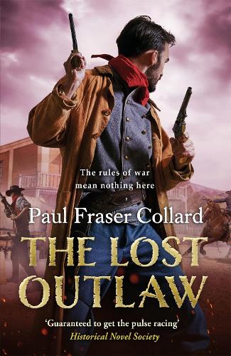 Бумажная книга «The Lost Outlaw (Jack Lark, Book 8): American Civil War, The Frontier, 1863», автор Пол Фрейзер Коллард - фото №1
