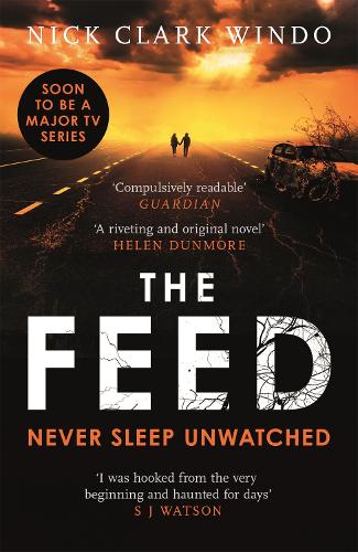 Бумажная книга «The Feed: A chilling, dystopian page-turner with a twist that will make your head explode», автор Ник Кларк Виндо - фото №1