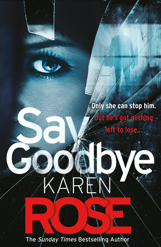 Бумажная книга «Say Goodbye», автор Карен Роуз - фото №1