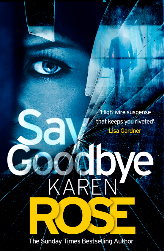 Паперова книга «Say Goodbye», автор Карен Роуз - фото №1