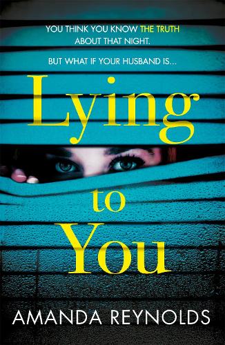 Паперова книга «Lying To You: A gripping and tense psychological drama», автор Аманда Рейнольдс - фото №1