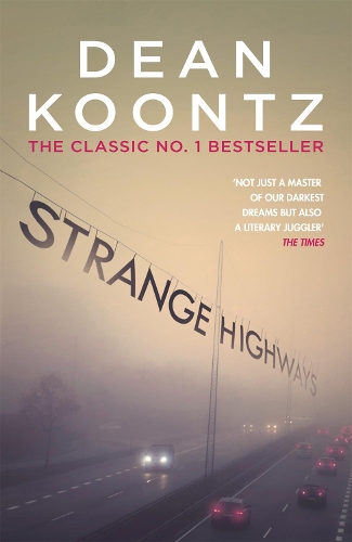 Паперова книга «Strange Highways: A masterful collection of chilling short stories», автор Дін Кунц - фото №1