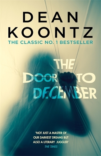 Паперова книга «The Door to December: A terrifying novel of secrets and danger», автор Дін Кунц - фото №1