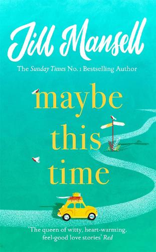 Бумажная книга «Maybe This Time: The heart-warming new novel of love and friendship from the bestselling author», автор Джилл Мэнселл - фото №1