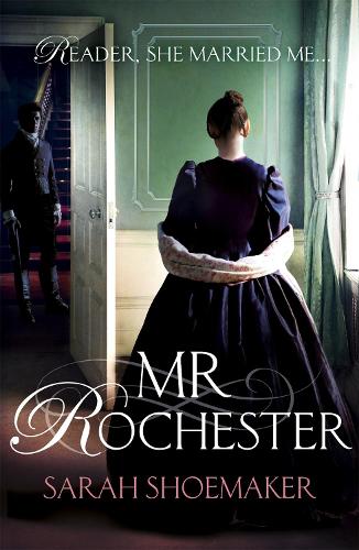 Бумажная книга «Mr Rochester: A gorgeous retelling of one of the greatest love stories of all time», автор Сара Шумейкер - фото №1