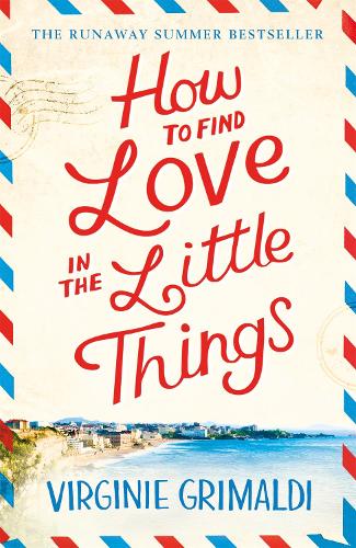 Паперова книга «How to Find Love in the Little Things: the uplifting novel that will make you grab life with both hands», автор Вірджинія Грімальді - фото №1
