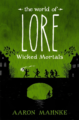 Бумажная книга «The World of Lore, Volume 2: Wicked Mortals: Now a major online streaming series», автор Аарон Махнке - фото №1