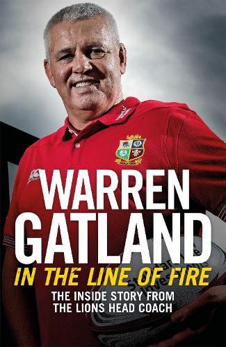 Бумажная книга «In the Line of Fire: The Inside Story from the Lions Head Coach», автор Уоррен Гэтленд - фото №1