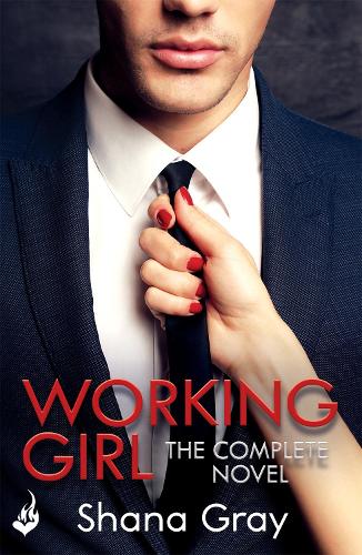 Бумажная книга «Working Girl: The deliciously sexy novel of self-discovery that starts with revenge...», автор Шана Грей - фото №1