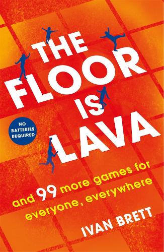 Паперова книга «The Floor is Lava: and 99 more screen-free games for all the family to play», автор Іван Бретт - фото №1