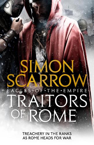 Бумажная книга «Traitors of Rome (Eagles of the Empire 18): Roman army heroes Cato and Macro face treachery in the ranks», автор Саймон Скэрроу - фото №1