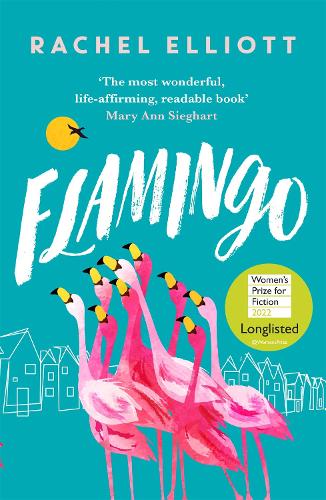 Бумажная книга «Flamingo: Longlisted for the Women's Prize for Fiction 2022, an exquisite novel of kindness and hope», автор Рэйчел Эллиот - фото №1
