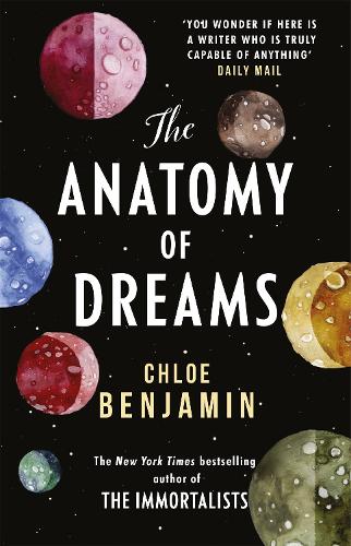 Бумажная книга «The Anatomy of Dreams: From the bestselling author of THE IMMORTALISTS», автор Хлоя Бенджамин - фото №1