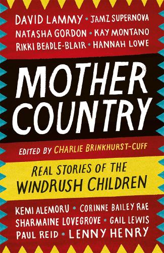 Бумажная книга «Mother Country: Real Stories of the Windrush Children», автор Чарли Бринкхерст-Кафф - фото №1