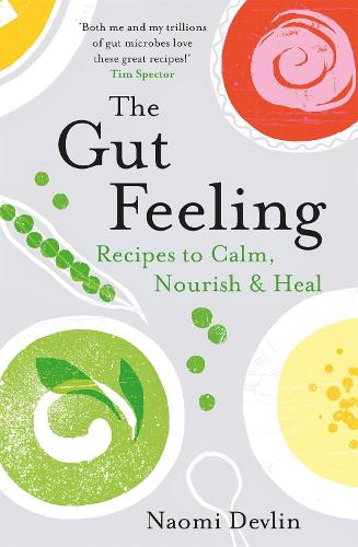 Паперова книга «The Gut Feeling: Recipes to Calm, Nourish & Heal», автор Наомі Девлін - фото №1