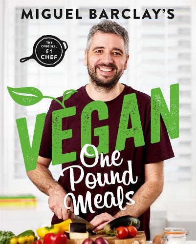 Бумажная книга «Vegan One Pound Meals: Delicious budget-friendly plant-based recipes all for £1 per person», автор Мигель Барклай - фото №1